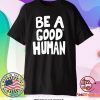 Jimin Nomad be a good human shirt