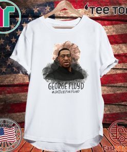 Justice For George Floyd Tee Shirts