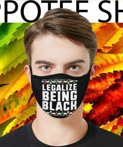 Legalize Being Black Cloth Face Mask