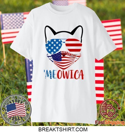 Meowica 4th Of July Merica Quarantine T-Shirt