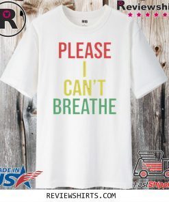 Mourin Shop Please I Can't Breathe Shirt