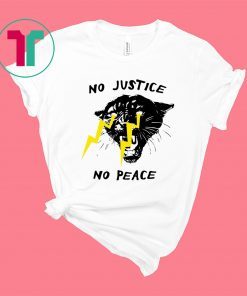 No Justice No Peace Panther Shirt