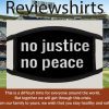 No Justive Face Masks - No Peace Cloth Face Masks
