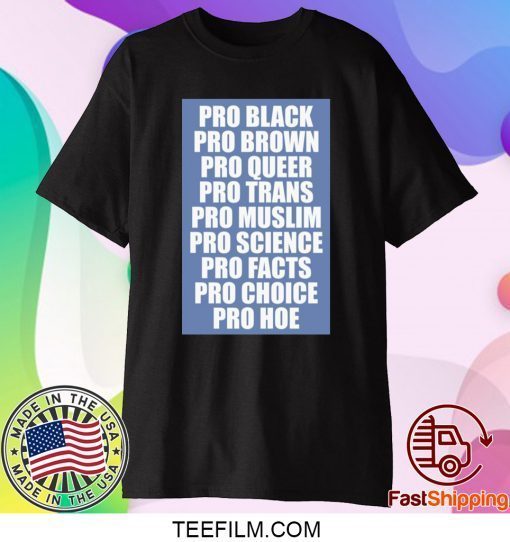 Pro Black pro brown pro queer pro trans pro muslim shirt