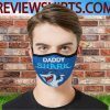 Daddy Shark New Face Mask Filter Gift For Father's Day