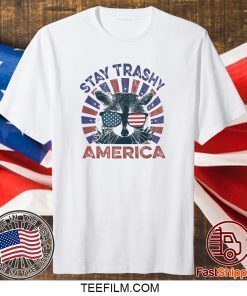 Stay Trashy America Raccoon shirt