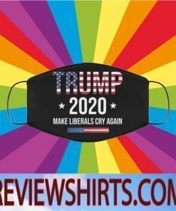 DONALD TRUMP 2020 MAKE LIBERALS CRY AGAIN US FACE MASK