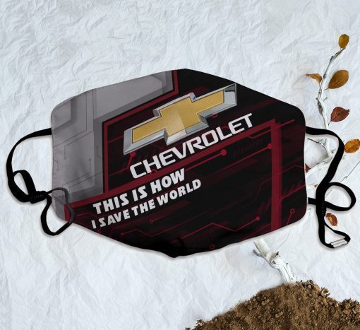This Is How I Save The World Chevrolet Face Mask