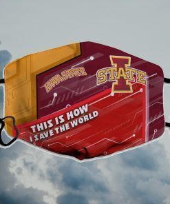 This Is How I Save The World Iowa State Cyclones Face Mask