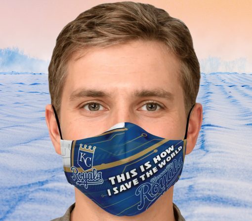 This Is How I Save The World Kansas City Royals Face Mask