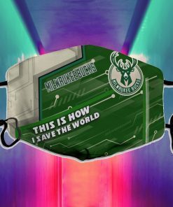 This Is How I Save The World Milwaukee Bucks Face Mask