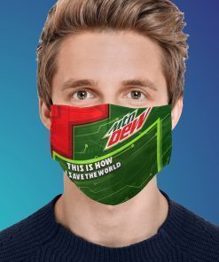 This Is How I Save The World Mountain Dew Face Mask