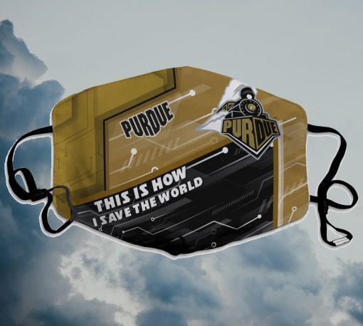 This Is How I Save The World Purdue Boilermakers Face Mask