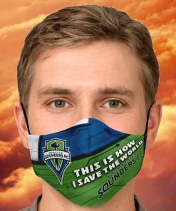 This Is How I Save The World Seattle Sounders FC Face Mask