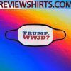 Trump WWJD Anty Face Mask - Donald Trump