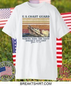 US coast guard making sure the Navy doesn’t get lost shirt