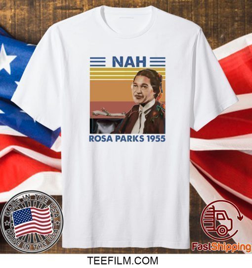 Vintage Nah Rosa Parks 1955 Shirt