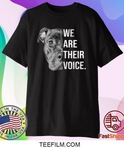 We Are Their Voice Pitbull Dog Shirt