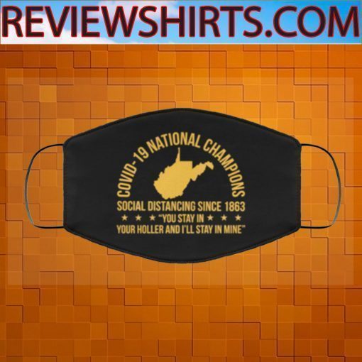 West Virginia Covid-19 Nation Champions Social Distancing Since 1863 Face Mask