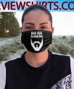 Father’s day BAD ASS BEARDED DAD BEARD Cloth Face Mask