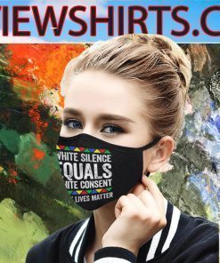 White Silence Equals White Consent Black Lives Matter Face Masks