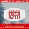 All Bloods and Pirus Matter Filter Face Mask