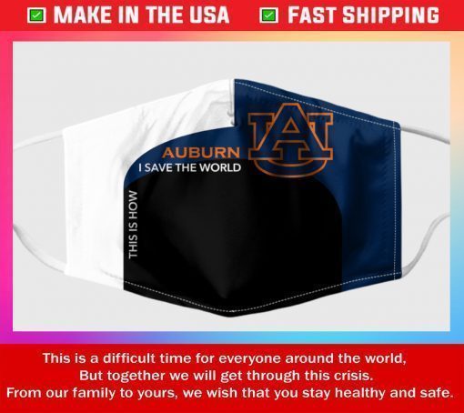 Auburn Tigers This Is How I Save The World Filter Face Mask