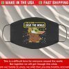Face Mask Baby Yoda This is how I save the world Masks