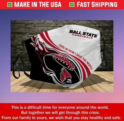 Ball State Cardinals I Save The World Cotton Face Mask