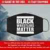Black Wrestlers Matter Filter Face Mask