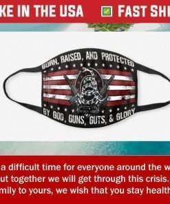 Born raised and protected by god guns guts and glory Face Mask US 2020