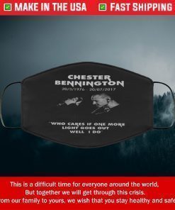 Chester Bennington who cares if one more light goes out Filter Face Mask