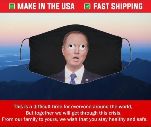 Cloth Face Mask Crazy Adam Schiff Made In Usa