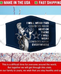 Dr Seuss I Will Wear This Cowboys Mask Here Or There Filter Face Mask