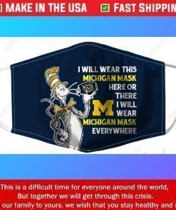 Dr Seuss I Will Wear This Michigan Mask Here Or There Face Mask