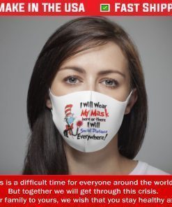 Dr Seuss I will wear my mask here or there I will Social Distance Everywhere Filter Face Mask