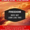 Freedom Does Not Look Like This Filter Face Mask