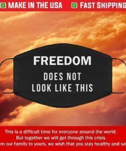 Freedom Does Not Look Like This Filter Face Mask