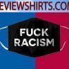 Fuck Racism Cloth Face Mask