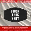 Fuck This Shit Filter Face Mask