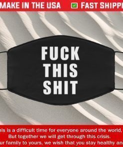 Fuck This Shit Filter Face Mask