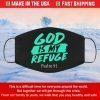 God Is My Refuge Psalm 91 Filter Face Mask