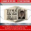 Harry Potter Time Will Not Slow Down Filter Face Mask