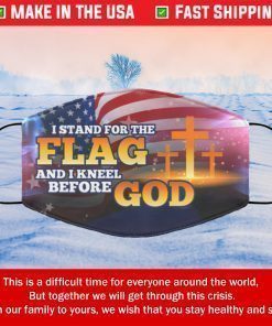 I Stand For The Flag and I Kneel Before God Filter Face Mask