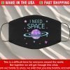 Face Mask I need space Masks
