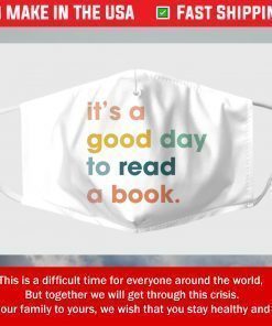 It’s A Good Day To Read A Book Filter Face Mask