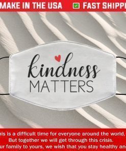 Face Mask Kindness matters Masks