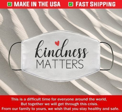 Face Mask Kindness matters Masks