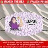 Lupus Awareness Unbreakable Filter Face Mask