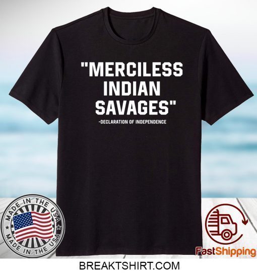 Merciless Indian Savages Shirt